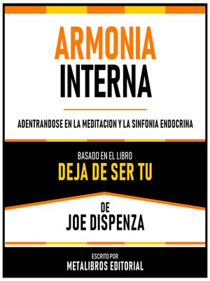 cover image of Armonia Interna--Basado En El Libro Deja De Ser Tu De Joe Dispenza